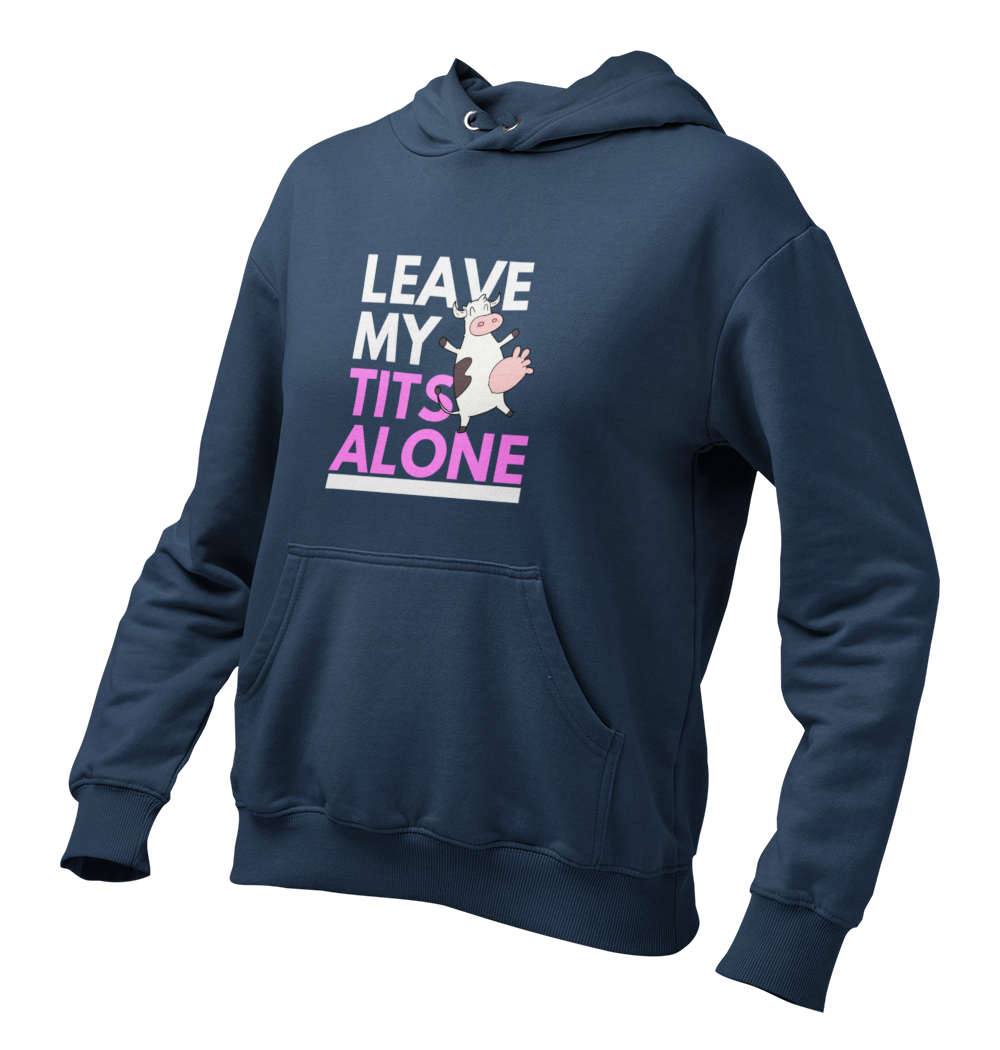 Leave my tits alone - Damen Hoodie