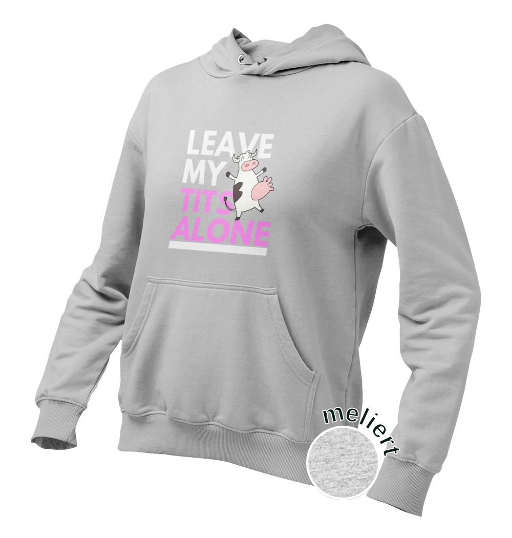 Leave my tits alone - Damen Hoodie
