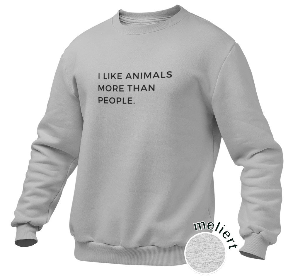 i like animals more than people - Herren Sweatshirt
