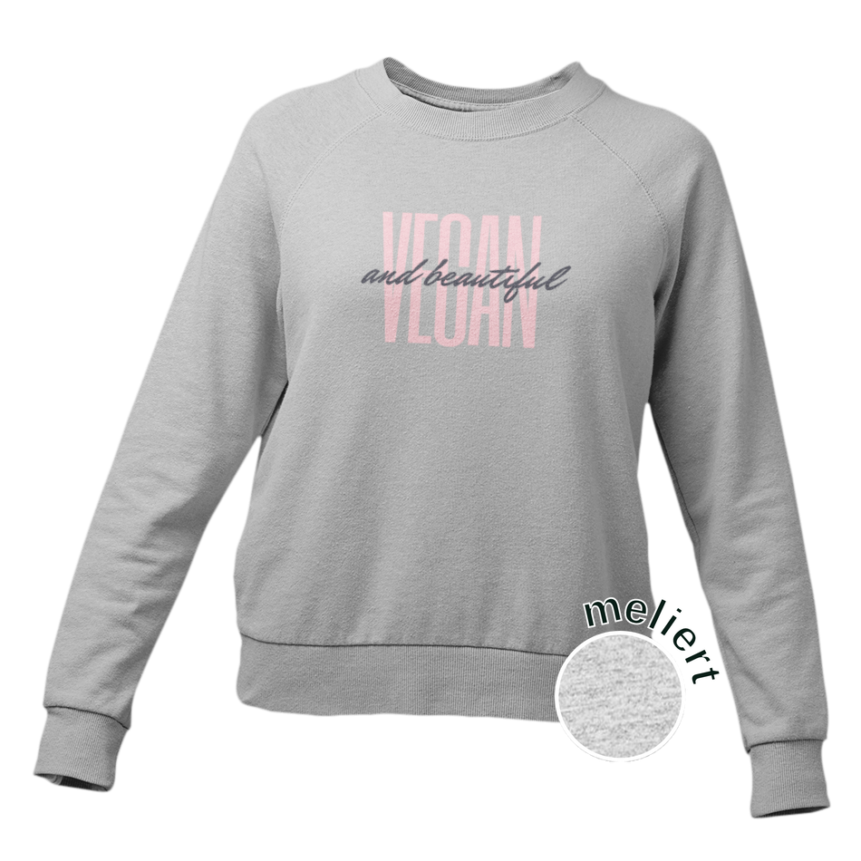Vegan and beautiful - Damen Sweatshirt