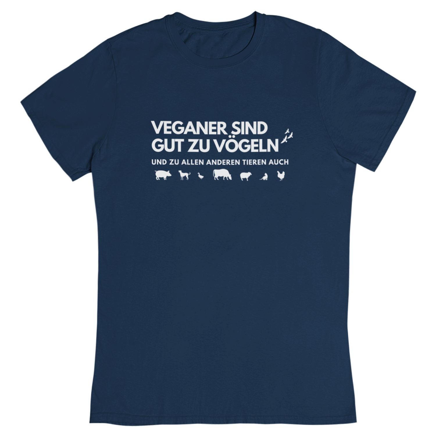 Veganer sind gut zu Vögeln - Damen T-Shirt