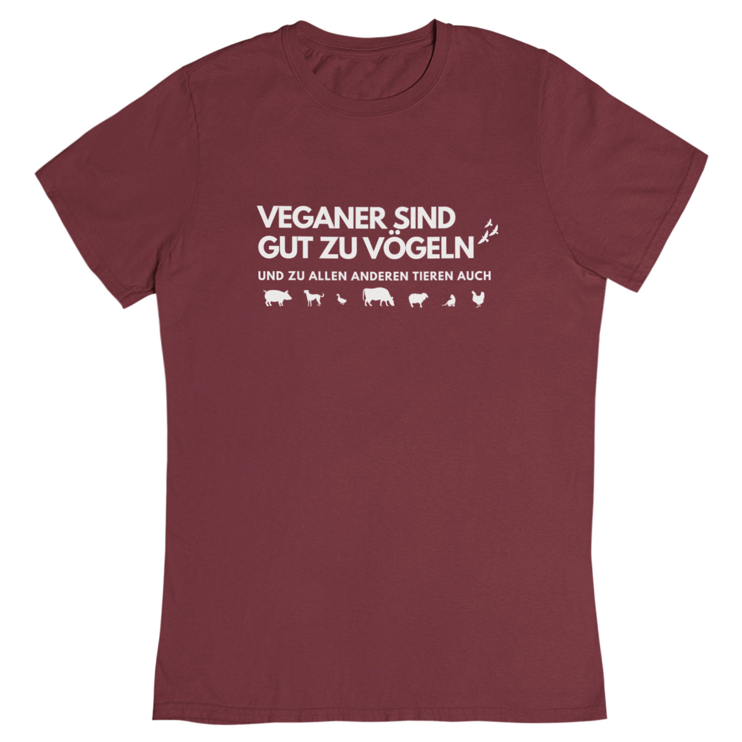 Veganer sind gut zu Vögeln - Damen T-Shirt