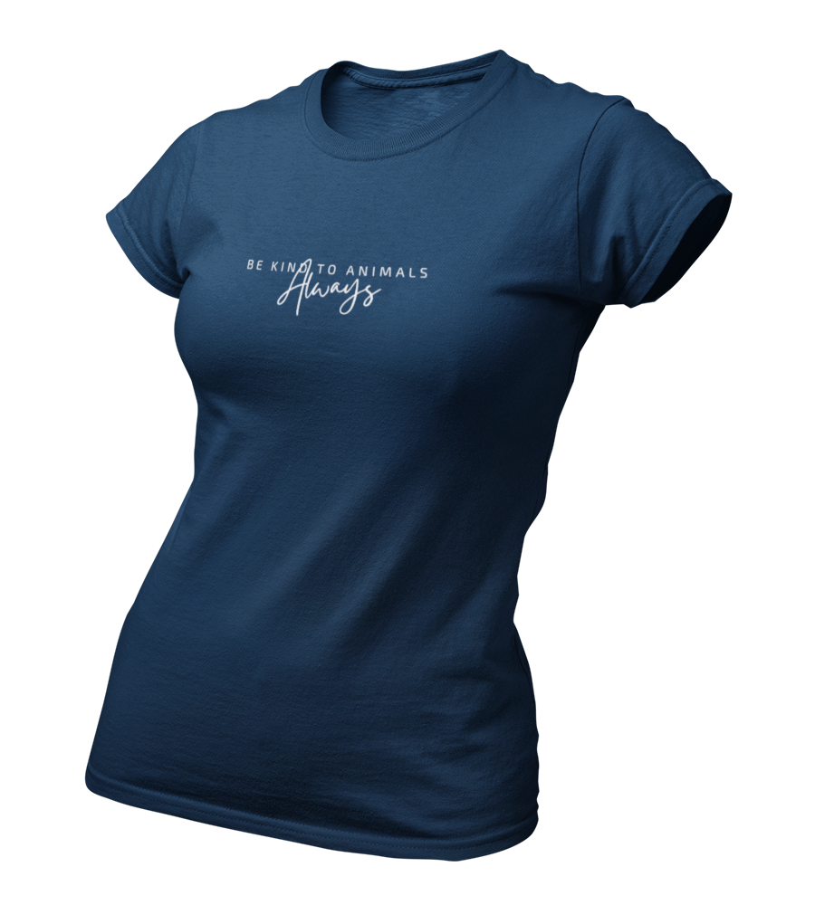 be kind to animals always - Damen T-Shirt Slim Fit