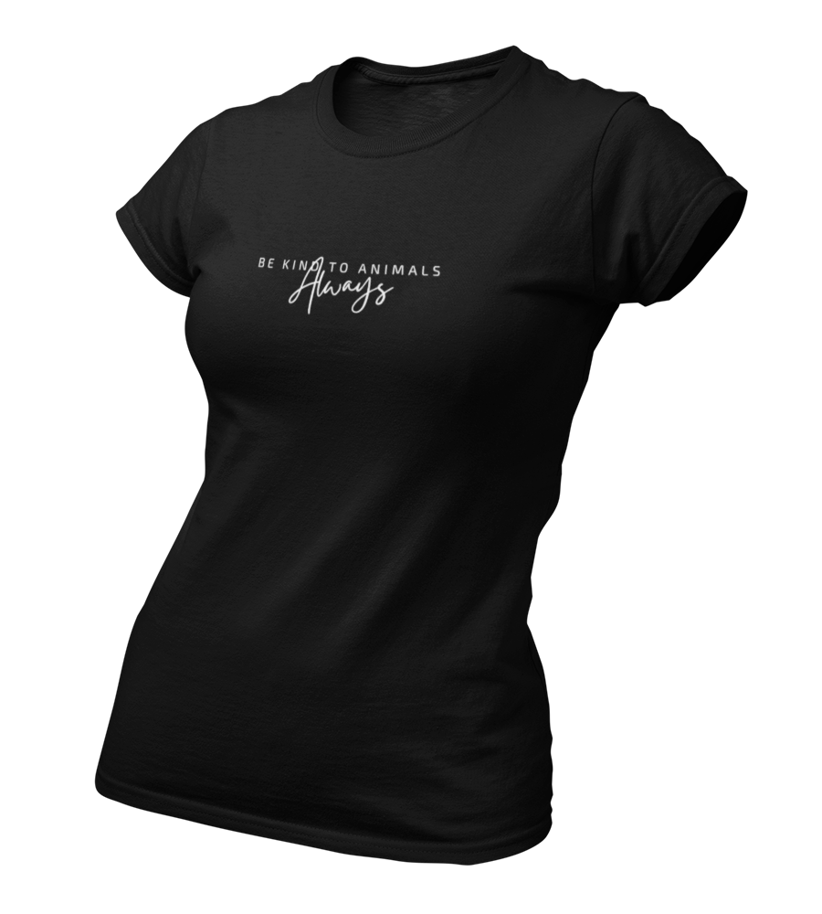 be kind to animals always - Damen T-Shirt Slim Fit