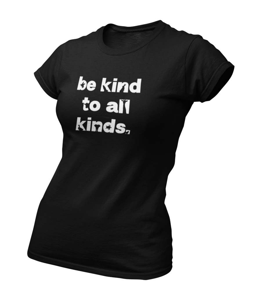 be kind to all kinds. - Damen T-Shirt Slim Fit