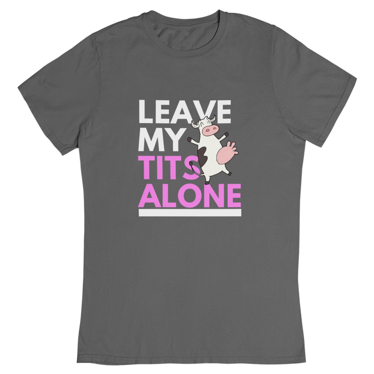 Leave my tits alone - Damen T-Shirt